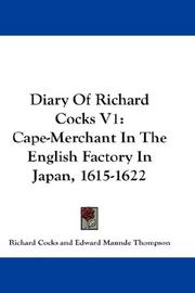 Cover of: Diary Of Richard Cocks V1: Cape-Merchant In The English Factory In Japan, 1615-1622