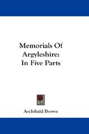 Cover of: Memorials Of Argyleshire by Archibald Brown