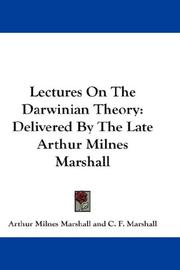 Cover of: Lectures On The Darwinian Theory by Arthur Milnes Marshall