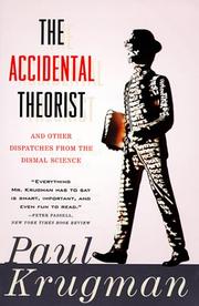 Cover of: The Accidental Theorist and Other Dispatches from the Dismal Science