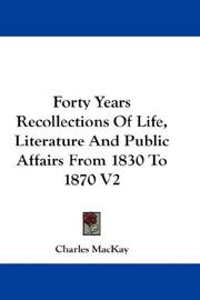 Cover of: Forty Years Recollections Of Life, Literature And Public Affairs From 1830 To 1870 V2