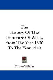 Cover of: The History Of The Literature Of Wales, From The Year 1300 To The Year 1650