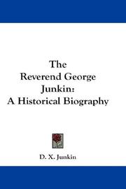 The Reverend George Junkin by D. X. Junkin