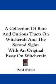 Cover of: A Collection Of Rare And Curious Tracts On Witchcraft And The Second Sight by David Webster