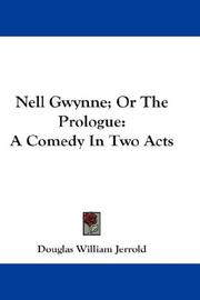 Cover of: Nell Gwynne; Or The Prologue by Douglas William Jerrold