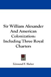Sir William Alexander And American Colonization by Edmund F. Slafter
