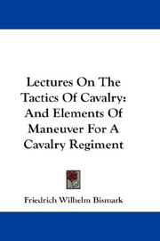 Cover of: Lectures On The Tactics Of Cavalry | Friedrich Wilhelm Bismark