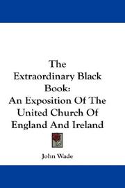 Cover of: The Extraordinary Black Book: An Exposition Of The United Church Of England And Ireland