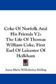 Cover of: Coke Of Norfolk And His Friends V2 by Anna Maria Wilhelmina Stirling, Anna Maria Wilhelmina Stirling