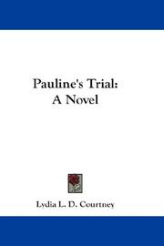 Cover of: Pauline's Trial by Lydia L. D. Courtney, Lydia L. D. Courtney