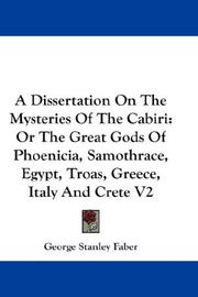 Cover of: A Dissertation On The Mysteries Of The Cabiri by George Stanley Faber