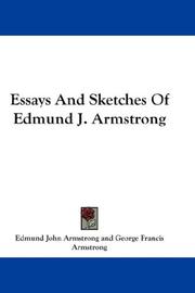 Cover of: Essays And Sketches Of Edmund J. Armstrong | Edmund John Armstrong