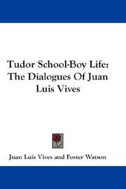 Cover of: Tudor School-Boy Life by Juan Luis Vives, Juan Luis Vives