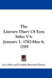 Cover of: The Literary Diary Of Ezra Stiles V3 by Ezra Stiles