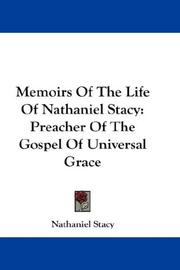 Memoirs Of The Life Of Nathaniel Stacy by Nathaniel Stacy