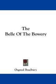 The Belle Of The Bowery by Osgood Bradbury