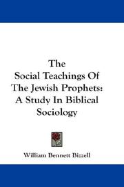 Cover of: The Social Teachings Of The Jewish Prophets | William Bennett Bizzell