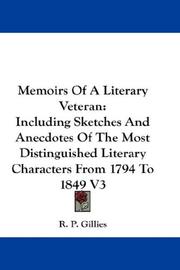 Memoirs of a literary veteran by Gillies, R. P.