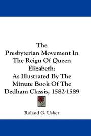 Cover of: The Presbyterian Movement In The Reign Of Queen Elizabeth by Roland G. Usher