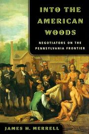Cover of: Into the American Woods: Negotiators on the Pennsylvania Frontier