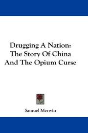 Cover of: Drugging A Nation: The Story Of China And The Opium Curse