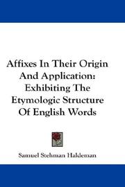 Cover of: Affixes In Their Origin And Application | Samuel Stehman Haldeman