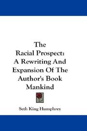 Cover of: The Racial Prospect | Seth King Humphrey