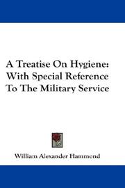 Cover of: A Treatise On Hygiene by William Alexander Hammond