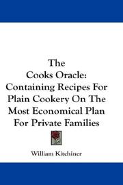 Cover of: The Cooks Oracle by William Kitchiner, William Kitchiner