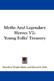 Cover of: Myths And Legendary Heroes V2 by Hamilton Wright Mabie