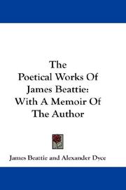 Cover of: The Poetical Works Of James Beattie by James Beattie, Alexander Dyce