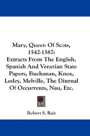 Cover of: Mary, Queen Of Scots, 1542-1587 by Robert S. Rait