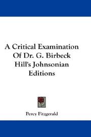 Cover of: A Critical Examination Of Dr. G. Birbeck Hill's Johnsonian Editions