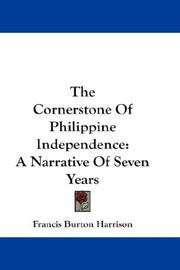 Cover of: The Cornerstone Of Philippine Independence by Francis Burton Harrison