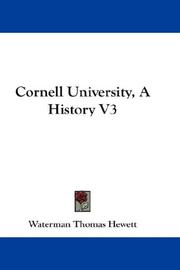 Cover of: Cornell University, A History V3