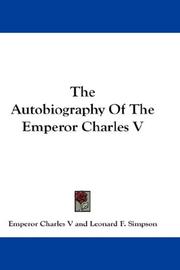 Cover of: The Autobiography Of The Emperor Charles V by Emperor Charles V