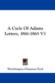 Cover of: A Cycle Of Adams Letters, 1861-1865 V1