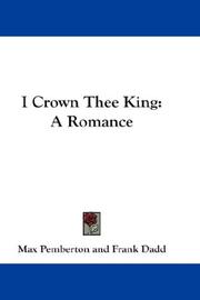 Cover of: I Crown Thee King by Max Pemberton