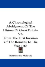 Cover of: A Chronological Abridgment Of The History Of Great Britain V3 by Antoine-François marquis de Bertrand de Moleville