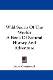 Cover of: Wild Sports Of The World: A Book Of Natural History And Adventure