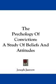 Cover of: The Psychology Of Conviction by Joseph Jastrow, Joseph Jastrow