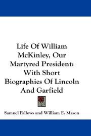 Life Of William McKinley, Our Martyred President by Samuel Fallows