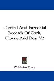 Cover of: Clerical And Parochial Records Of Cork, Cloyne And Ross V2