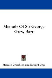 Cover of: Memoir Of Sir George Grey, Bart