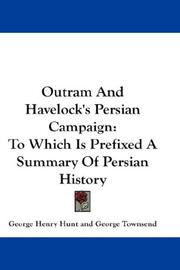 Cover of: Outram And Havelock's Persian Campaign by George Henry Hunt, George Townsend
