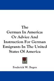 Cover of: The German In America by Frederick W. Bogen, Frederick W. Bogen