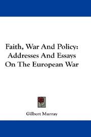 Cover of: Faith, War And Policy by Gilbert Murray