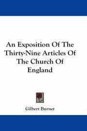 Cover of: An Exposition Of The Thirty-Nine Articles Of The Church Of England by Burnet, Gilbert