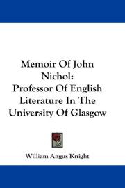 Cover of: Memoir Of John Nichol by William Angus Knight, William Angus Knight