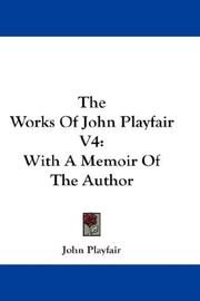Cover of: The Works Of John Playfair V4: With A Memoir Of The Author